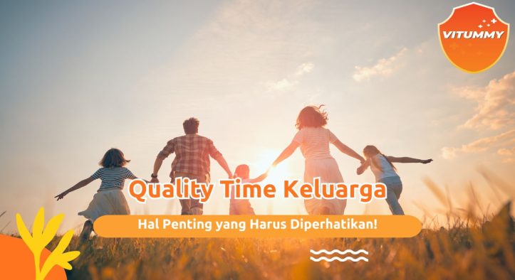 Quality Time Orang Tua dan Anak: Kunci Kehangatan dalam Keluarga